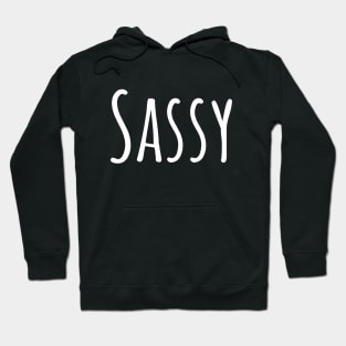 Sassy t-shirt Hoodie